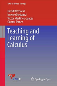 David Bressoud & Imene Ghedamsi & Victor Martinez-Luaces & Gunter Torner [Bressoud, David & Ghedamsi, Imene & Martinez-Luaces, Victor & Torner, Gunter] — Teaching and Learning of Calculus