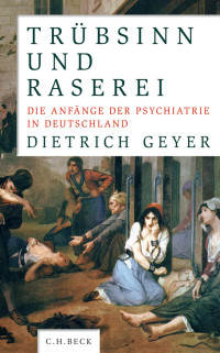 PScript5.dll Version 5.2.2 — Trübsinn Und Raserei: Die Anfänge der Psychiatrie in Deutschland