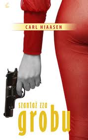 Carl Hiaasen — Szantaż zza grobu