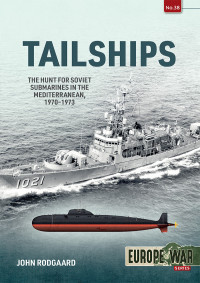 Rodgaard, John — Tailships: Hunting Soviets with a Microphone (Europe@War)