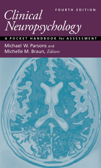 Michael W. Parsons;Michelle M. Braun; & Michelle M. Braun — Clinical Neuropsychology