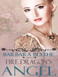 Barbara Blythe — Fire Dragon's Angel