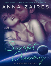 Anna Zaires [Zaires, Anna] — Swept Away: A Krinar Story