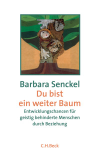 Barbara Senckel; — Du bist ein weiter Baum