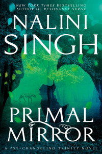 Nalini Singh — Primal Mirror (Psy-Changeling Trinity Book 8)