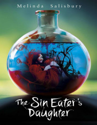 Melinda Salisbury — The Sin Eater's Daughter