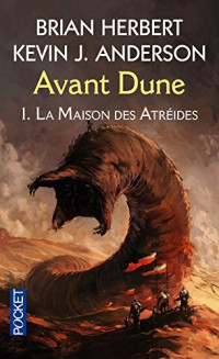 Brian Herbert, Kevin J. Anderson — Avant Dune, tome 1 : La Maison des Atréides
