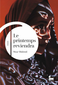 Nour Malowé & Nour Malowé — Le printemps reviendra