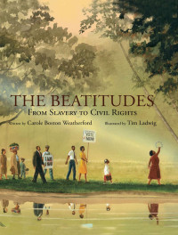 Carole Boston Weatherford; — The Beatitudes