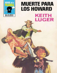 Keith Luger — Muerte para los Howard (2ª Ed.)