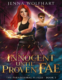 Jenna Wolfhart — Innocent Until Proven Fae (The Paranormal PI Files Book 5)