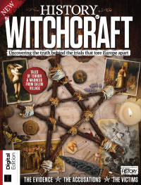 Future  — All About History Book of Witchcraft: Uncovering the truth behind the trials that tore Europe apart - Sixth Edition, 2022