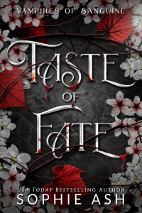 Sophie Ash — Taste of Fate (Vampires of Sanguine Book 1)