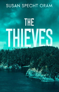 Susan Specht Oram — The Thieves (Millersville #2)