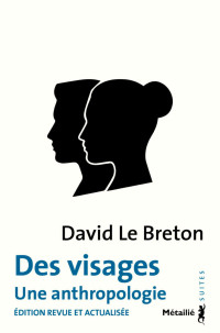 David Le Breton — Des visages : Une anthropologie