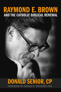 Donald Senior, CP;Ronald D. Witherup, PSS; — Raymond E. Brown and the Catholic Biblical Renewal