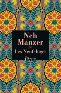 Anonyme [Anonyme] — Neh Manzer, ou Les Neuf-loges