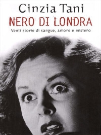 Cinzia Tani — Nero di Londra