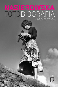 Zofia Turowska — Nasierowska. Fotobiografia