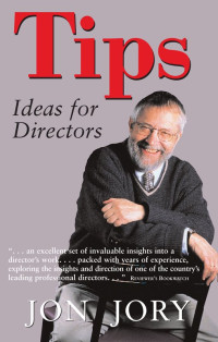 Jon Jory — Tips: Ideas for Directors