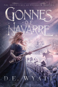 D E Wyatt — Gonnes Of Navarre