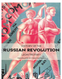 Leon Trotsky — History of the Russian Revolution