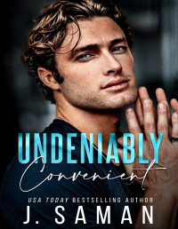 J. Saman & Julie Saman — Undeniably Convenient (Boston's Irresistible Billionaires Book 1)