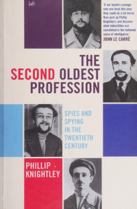 Knightley, Phillip — The second oldest profession : spies and spying in the twentieth century