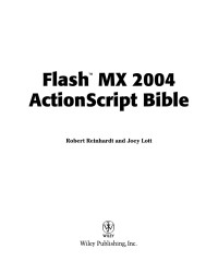 Robert Reinhardt, Joey Lott — Macromedia Flash MX 2004 ActionScript Bible