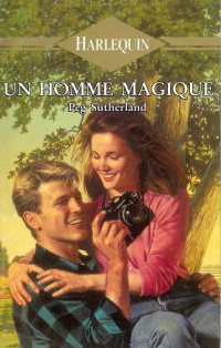 Peg Sutherland [Sutherland, Peg] — Un homme magique