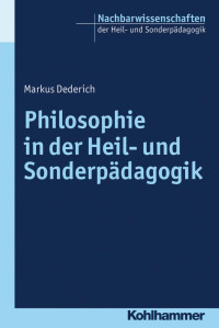 Markus Dederich — Philosophie in der Heil- und Sonderpädagogik