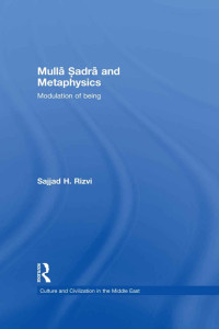 Sajjad H. Rizvi — Mulla Sadra and Metaphysics