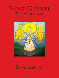 Aldarnay S. — Saint Gabriel the Archangel (Guides to the Underworld)