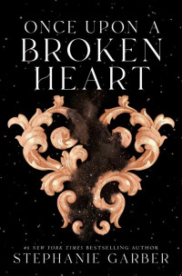 Stephanie Garber — Once Upon a Broken Heart
