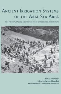 Andrianov, Boris V.; Mantellini, Simone; Mantellini, Simone — Ancient Irrigation Systems of the Aral Sea Area