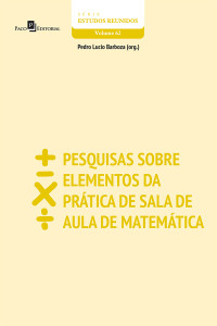 Pedro Lucio Barboza (Org.); — Pesquisas sobre elementos da prtica de sala de aula de matemtica