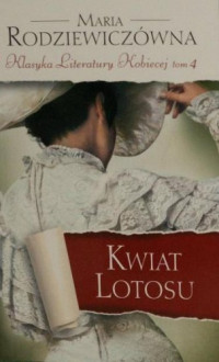 Maria Rodziewiczówna — Kwiat Lotosu