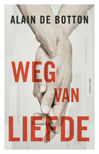 Alain de Botton — Weg van liefde