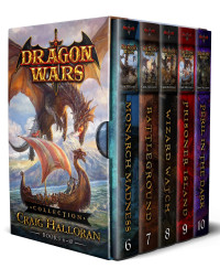 Craig Halloran — Dragon Wars Collection (Books 6-10)