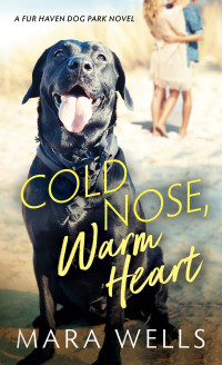 Mara Wells — Cold Nose, Warm Heart