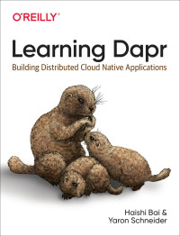 Haishi Bai, Yaron Schneider — Learning Dapr