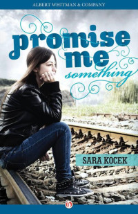 Kocek, Sara — Promise Me Something