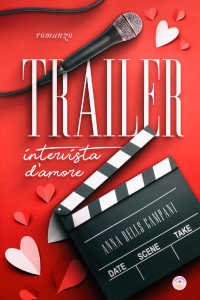 Anna Bells Campani — Trailer: Intervista d'amore (Italian Edition)