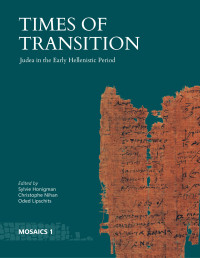 Sylvie Honigman;Christophe Nihan;Oded Lipschits; — Times of Transition