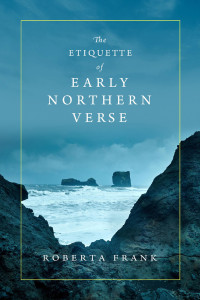 Roberta Frank; — The Etiquette of Early Northern Verse