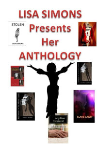 Simons, Lisa — LISA SIMONS PRESENTS HER ANTHOLOGY (Lisa Simons Anthology Book 1)