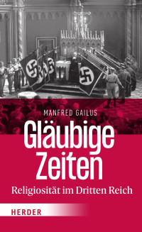 Manfred Gailus — Gläubige Zeiten