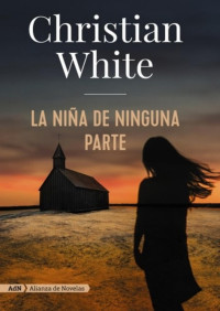 Christian White — La Niña De Ninguna Parte