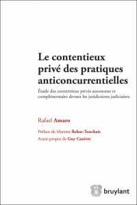 Rafael Amaro; — Le contentieux priv des pratiques anticoncurrentielles