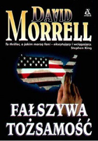 David Morrell — Fałszywa Tożsamość